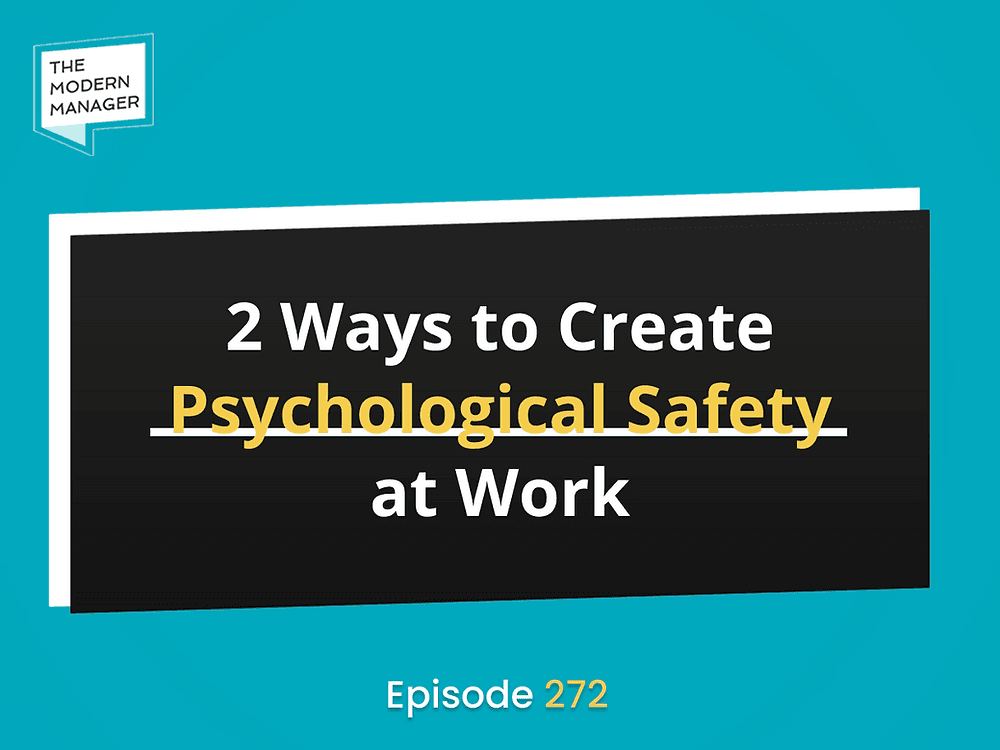 2 Ways to Create Psychological Safety at Work