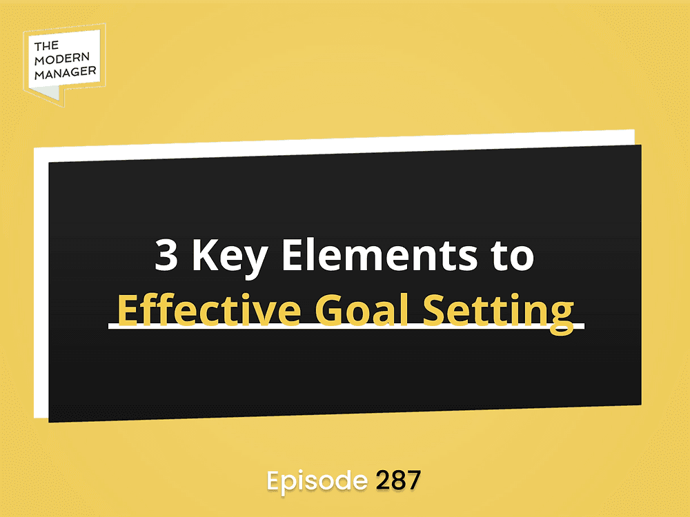 3 Key Elements to Effective Goal Setting