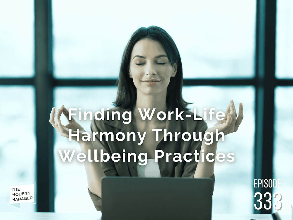 Finding Work-Life Harmony Through Wellbeing Practices