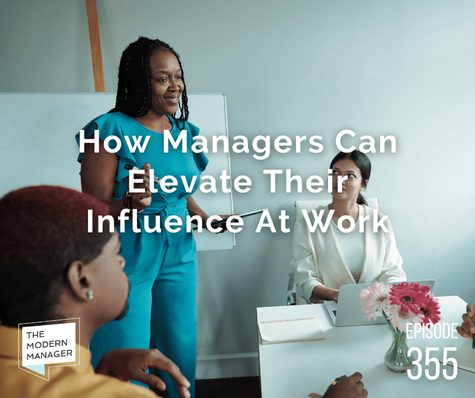 How Managers Can Elevate Their Influence At Work