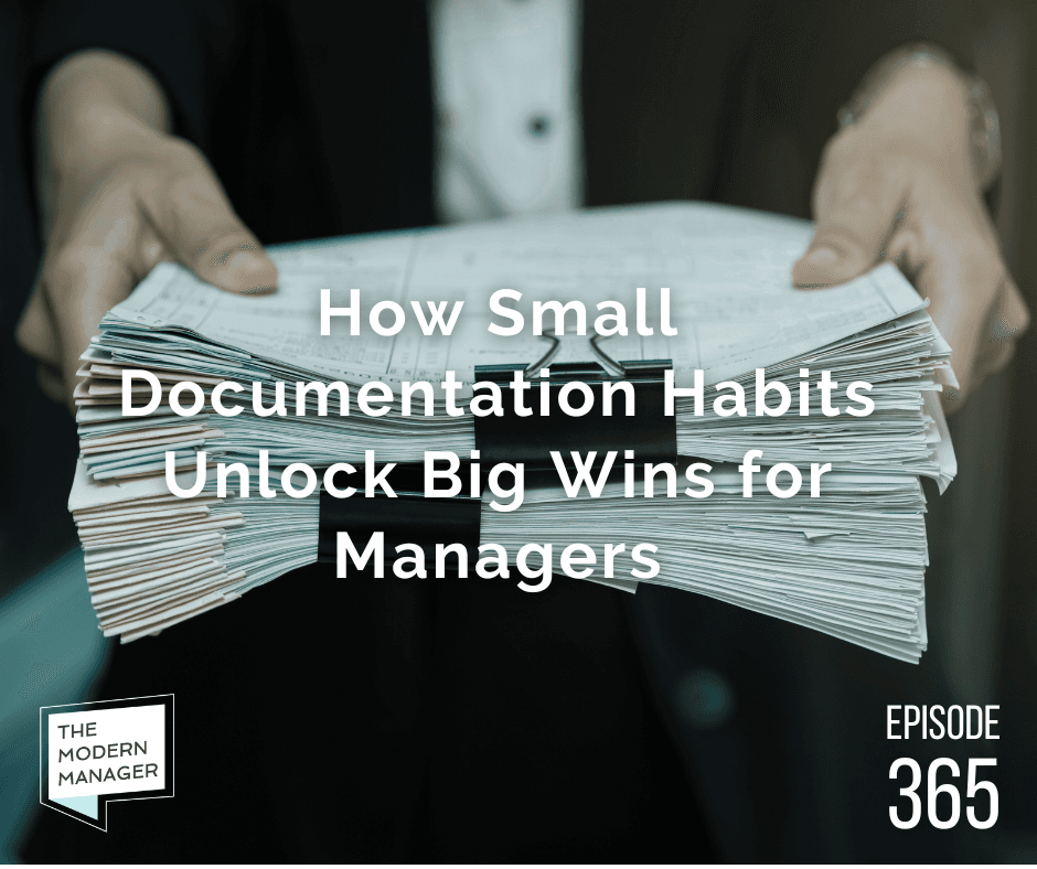 How Small Documentation Habits Unlock Big Wins for Managers