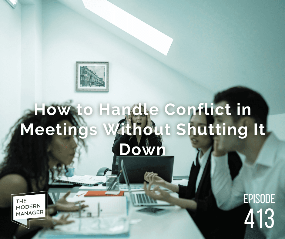 How to Handle Conflict in Meetings Without Shutting It Down