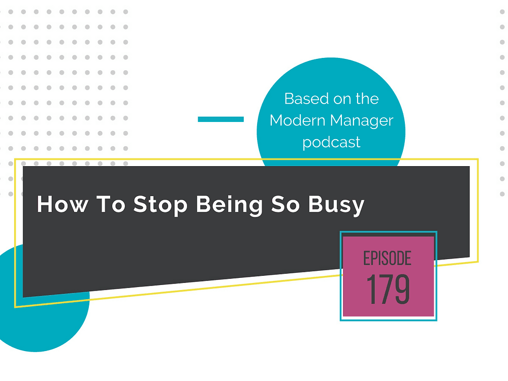 How To Stop Being So Busy