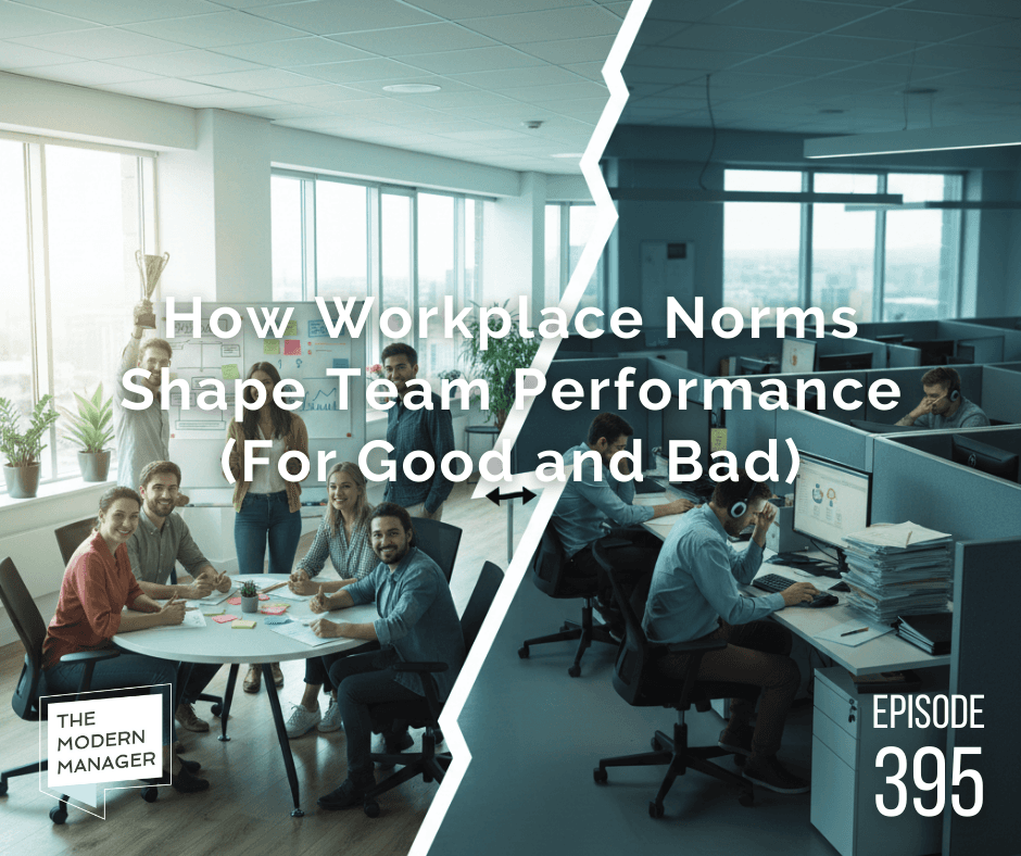 How Workplace Norms Shape Team Performance (For Good and Bad)