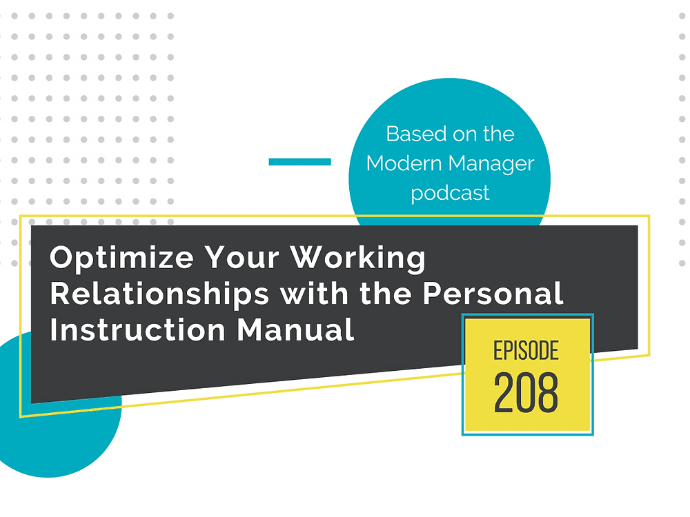 Optimize Your Working Relationships with the Personal Instruction Manual