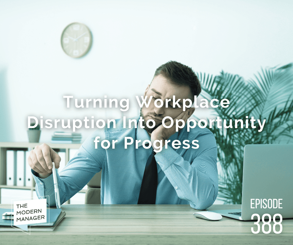 Turning Workplace Disruption Into Opportunity for Progress