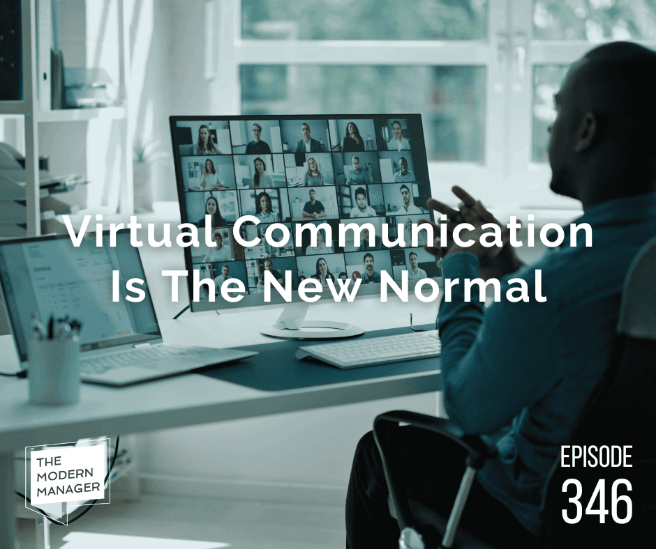 Virtual Communication Is The New Normal