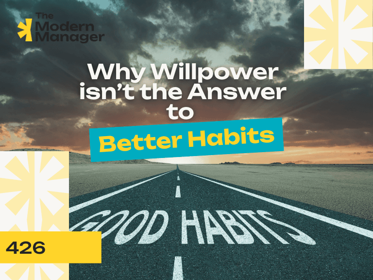 Why Willpower Isn't the Answer to Better Habits