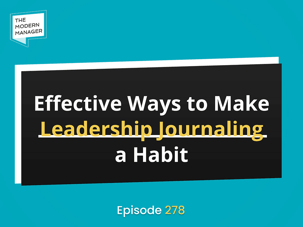 Effective Ways to Make Leadership Journaling a Habit