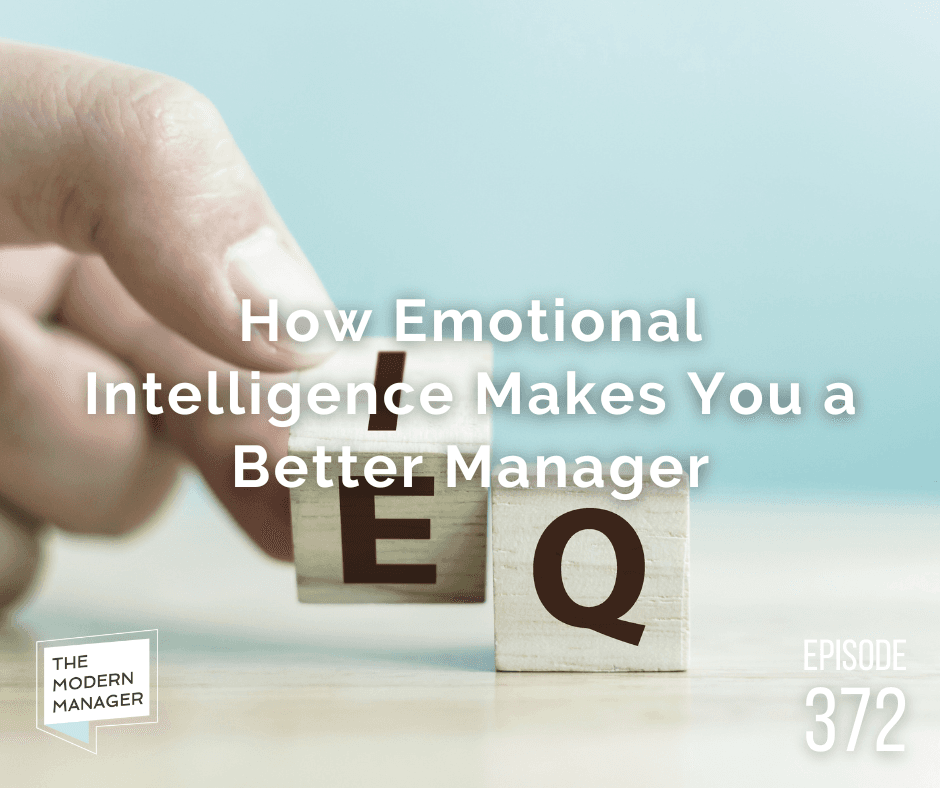 How Emotional Intelligence Makes You a Better Manager