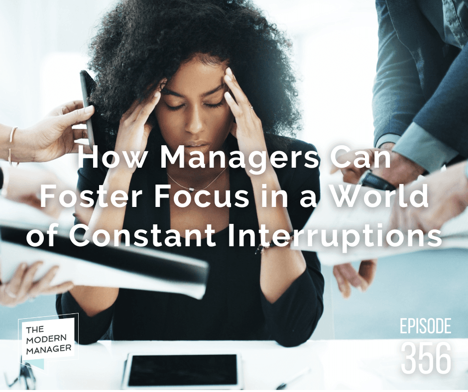 How Managers Can Foster Focus in a World of Constant Interruptions