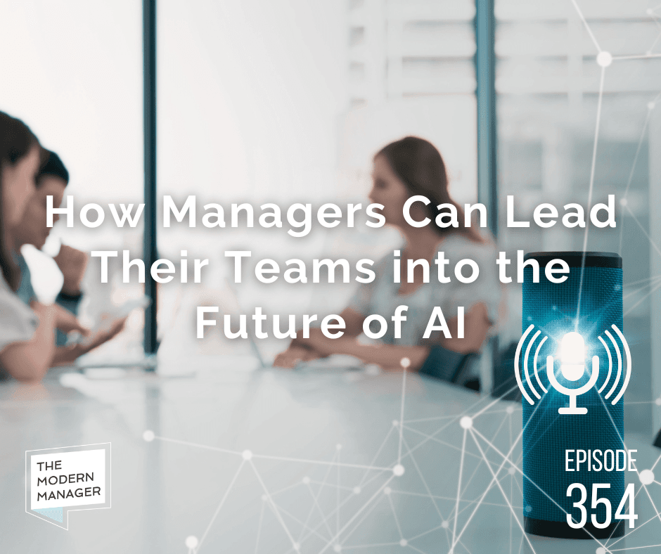 How Managers Can Lead Their Teams into the Future of AI