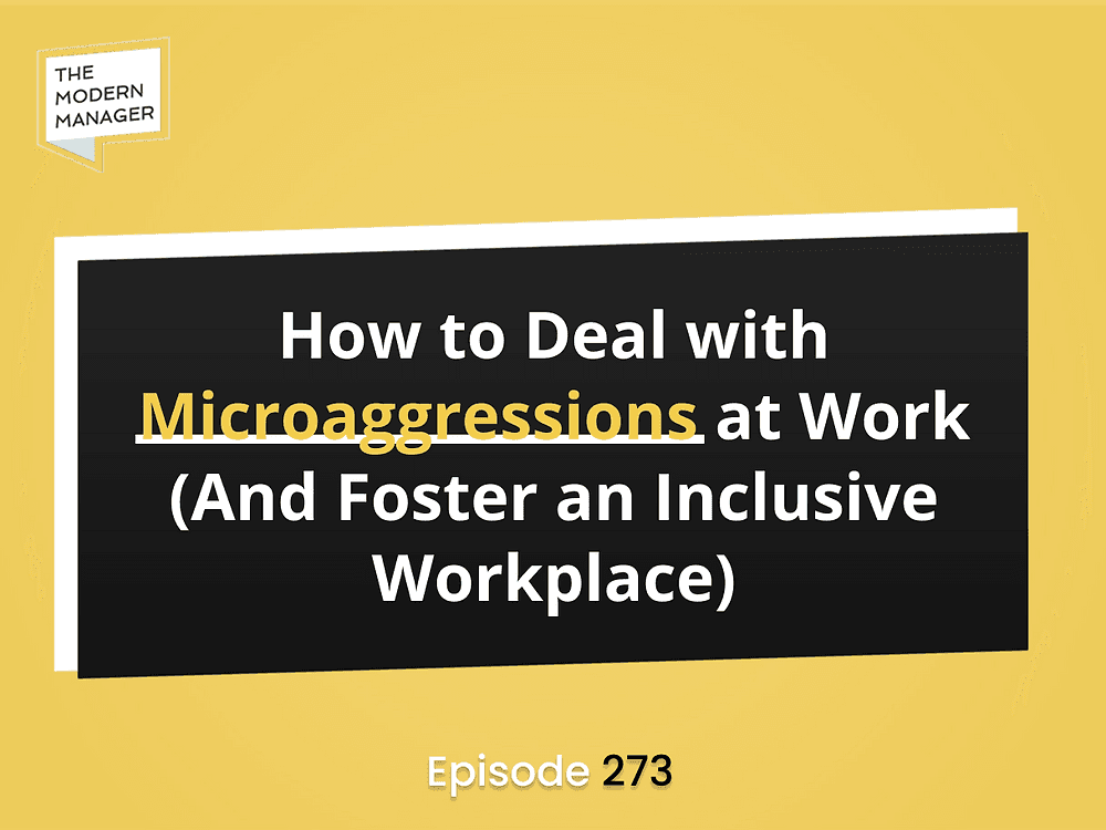 How to Deal with Microaggressions at Work (And Foster an Inclusive Workplace)