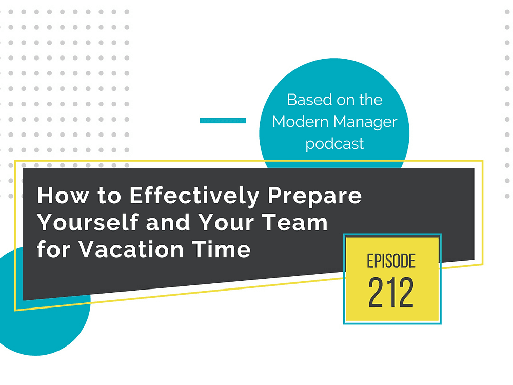 How to Effectively Prepare Yourself and Your Team for Vacation Time