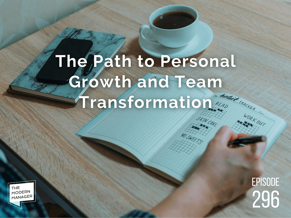 The Path to Personal Growth and Team Transformation