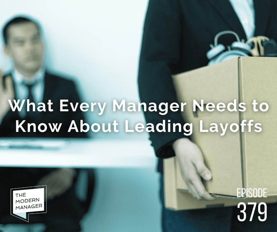 What Every Manager Should Know About Leading Layoffs With Compassion